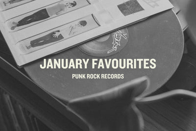 January Favourites: Punk Rock Records